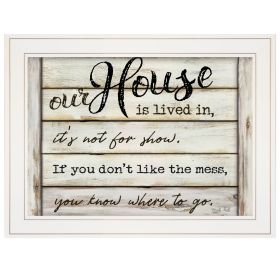 "Our House is Lived In" by Cindy Jacobs, Ready to Hang Framed Print, White Frame